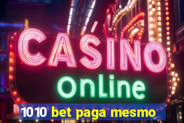 1010 bet paga mesmo